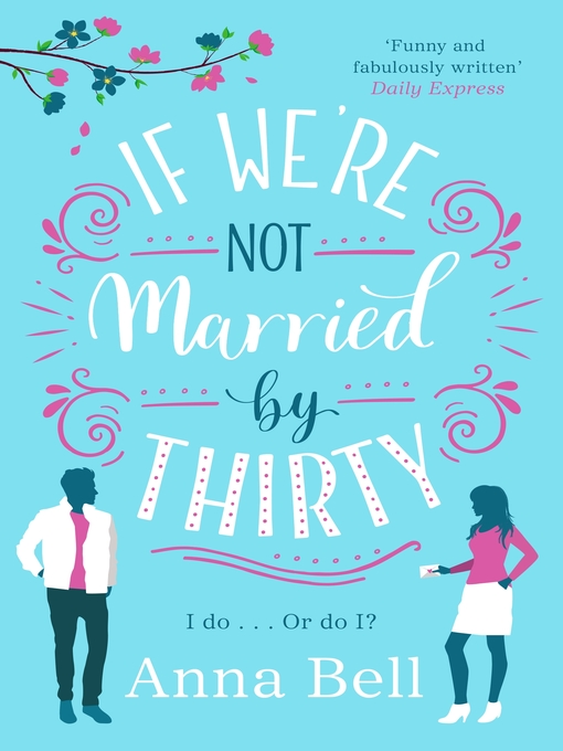 Title details for If We're Not Married by Thirty by Anna Bell - Available